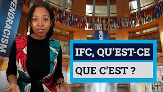 IFC questce que cest [upl. by Luelle]