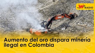 Aumento del oro dispara minería ilegal en Colombia [upl. by Ricky699]