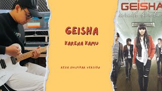 GEISHA  Karena Kamu  Reza Zulfikar Version [upl. by Ardnaeed]