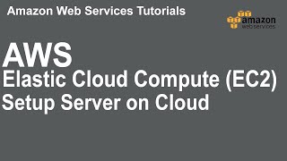 How to Setup AWS Elastic Compute Cloud EC2 [upl. by Adrahs77]