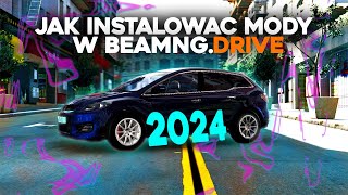 JAK INSTALOWAĆ MODY DO BEAMNGDRIVE PORADNIK 2024 [upl. by Renae]