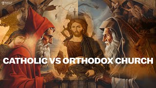 Catholic vs Orthodox A tale of two churches [upl. by Ladew]