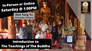 Introduction to The Teachings of The Buddha at Wat Tung Yu [upl. by Ahseeyt]