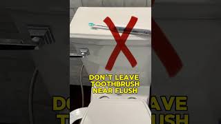 Don’t leave toothbrush near flush [upl. by Matelda]