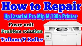 Hp Laserjet Pro Mfp M 130a  taflon and pressure roller fix [upl. by Derrik]