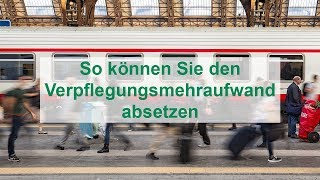 So können Sie den Verpflegungsmehraufwand absetzen [upl. by Allecsirp167]