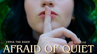 Lydia the Bard  Afraid of Quiet Official Music Video [upl. by Xela]