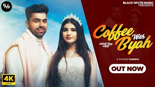 Coffee With Byah  Official Music Video Khushi Baliyan  Punit Choudhary  Somvir Kathurwal [upl. by Kuhlman]