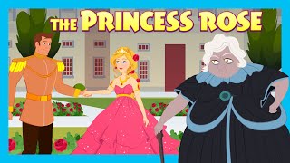 The Princess Rose  English Kids Story Animation  Fairy Tales and Bedtime Stories  Full Story [upl. by Gollin]