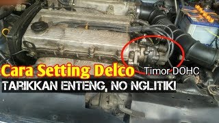 cara mudah SETTING DELCO Timor Dohc Tarikkan Ringan [upl. by Ytnom522]