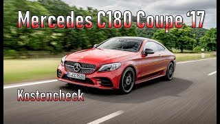 Mercedes Benz C180 Coupe 2017 Unterhaltskosten  Gebrauchtwagen [upl. by Eirrahs179]