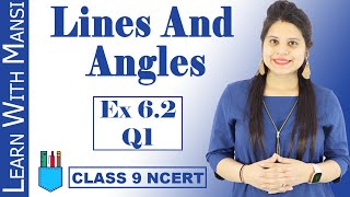 Class 9 Maths  Chapter 6  Exercise 62 Q1  Lines and Angles  NCERT [upl. by Sophy]