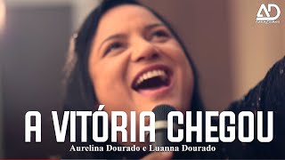 A Vitória Chegou  Aurelina Dourado  Clipe Oficial [upl. by Arac]