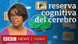 Qué es la reserva cognitiva y por qué debemos fortalecerla para proteger nuestro cerebro  BBC Mundo [upl. by Elene]