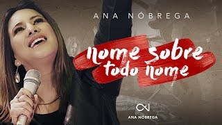 NOME SOBRE TODO NOME LIVE SESSION  ANA NÓBREGA [upl. by Harbot]