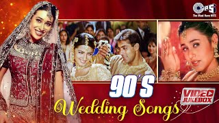 90s Song  Wedding songs  Video Jukebox  Hindi Wedding Song  Marriage Song  Tujhko Hi Dulhan [upl. by Rabbaj568]