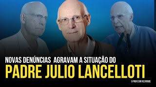 AINDA SOBRE A SITUAÇÃO DO PADRE JULIO LANCELLOTTI I Rafael Brito [upl. by Milurd109]