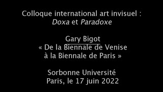 Gary Bigot 2022 De la Biennale de Venise à la Biennale de Paris [upl. by Ayikur]