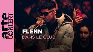 Flenn  Dans le Club  ARTE Concert [upl. by Akere]