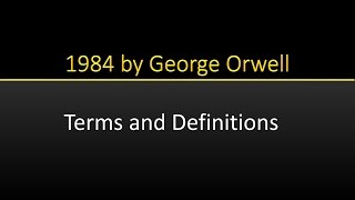 1984 by George Orwell Terms and Definitions [upl. by Accissej]