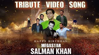 Salman Khan’s 58th Birthday Tribute Video SongHappy Birthday Salman Khan [upl. by Tymon328]