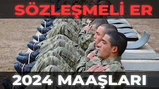 2024 YILI ZAMLI SÖZLEŞMELİ ER MAAŞLARI NE KADAR [upl. by Ahtennek]