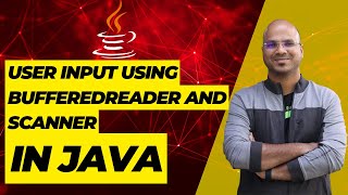 83 User Input using BufferedReader and Scanner in Java [upl. by Virgil105]