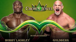 Goldberg Vs Bobby Lashley No Holds Bared Match  Crown jewel 2021 [upl. by Carl]