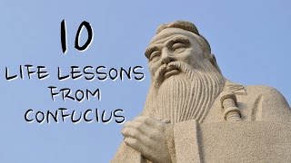 10 Life Lessons From Confucius We Should All Follow [upl. by Auhel280]