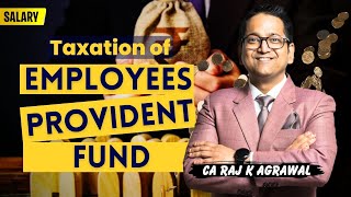 75 Taxation of Employees Provident Fund  Contribution to EPF amp Interest on EPF [upl. by Dido242]