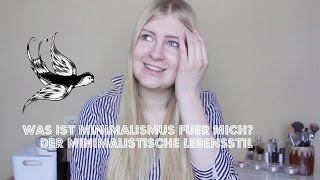 Was ist Minimalismus für mich  Minimalistischer Lebensstil [upl. by Mears]