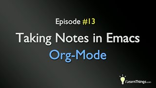 Taking Notes In Emacs OrgMode [upl. by Alludba491]