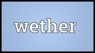 Wether Meaning [upl. by Wahs]