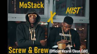 MoStack Ft Mist  Screw amp Brew Official Vicardi Clean Edit [upl. by Weaver]