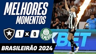 BOTAFOGO 1 X 0 PALMEIRAS  MELHORES MOMENTOS  BRASILEIRÃO 2024 [upl. by Nadnal]