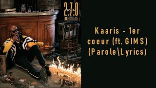 Kaaris  1er coeur ft GIMS Parole\Lyrics [upl. by Grania]