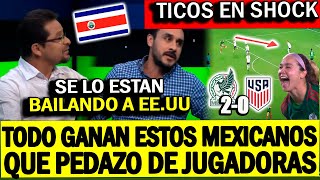 EN SHOCK  TICOS ENLOQUECEN CON MÉXICO FEMENIL ANTE EEUU  QUE TAL BAILE TIKI TAKA  QUE ENVIDI4 [upl. by Levine]