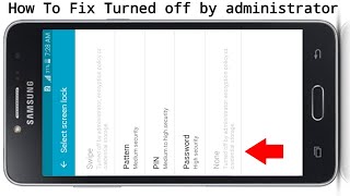 How to Fix Samsung Galaxy Turned off by administratorencryption policy or credential storage [upl. by Wexler]