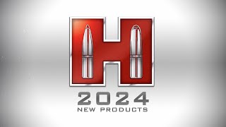 Hornady 2024 New Products Overview [upl. by Monteria827]