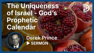 Israel Past Present amp Future 3 👉 The Uniqueness of Israel Gods Prophetic Calendar  Derek Prince [upl. by Matias]