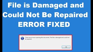 How to Fix File is Damaged and Could Not Be Repaired Error [upl. by Heddy]