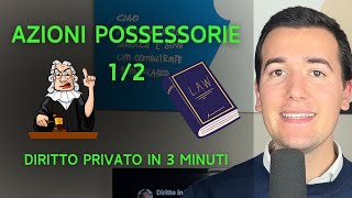 👨🏻‍⚖️ AZIONI POSSESSORIE 12  Diritto Privato in 3 minuti [upl. by Nodla]