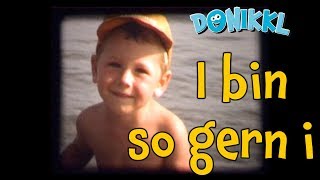 ♫ Kinderlied ♫ I bin so gern i ♫ DONIKKL als Kind ♫ Kinderlieder ♫ Singen Tanzen Bewegen [upl. by Einna]