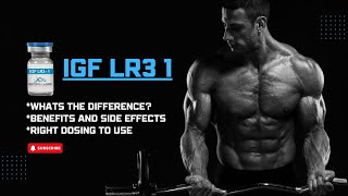 IGF LR3 1 Whats the difference Whats the benefits and side effects How do you dose it [upl. by Walton]