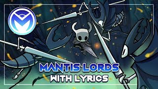 Hollow Knight Musical Bytes  Mantis Lords  With Lyrics by MOTI ft Atwas Ann Uprising [upl. by Alyam]