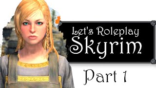 Lets Roleplay Skyrim  Part 1 The Dreamer and the Hard Worker [upl. by Aicsile68]