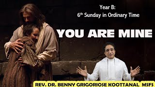 6th Sunday YOU ARE MINE by Rev Dr Benny Grigoriose Koottanal MSFS [upl. by Vanderhoek330]