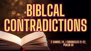 2 Samuel 24 1 Chronicles 2122 Psalm 30  Biblical Contradictions [upl. by Oirad]