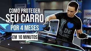 Como proteger seu carro por 4 meses em 10 minutos [upl. by Aziaf]