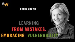 Learning from Mistakes Embracing Vulnerability with Brene Brown [upl. by Aicad467]